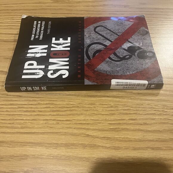 Up in Smoke: From Legislation to Litigation in Tobacco Politics Derthick 3rd Ed - Picture 3 of 6